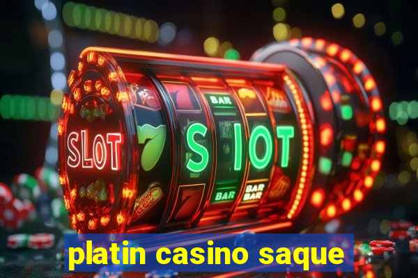 platin casino saque