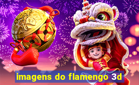 imagens do flamengo 3d