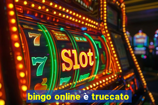 bingo online è truccato