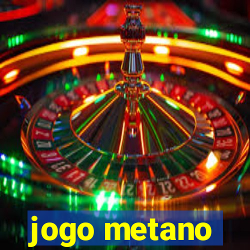 jogo metano