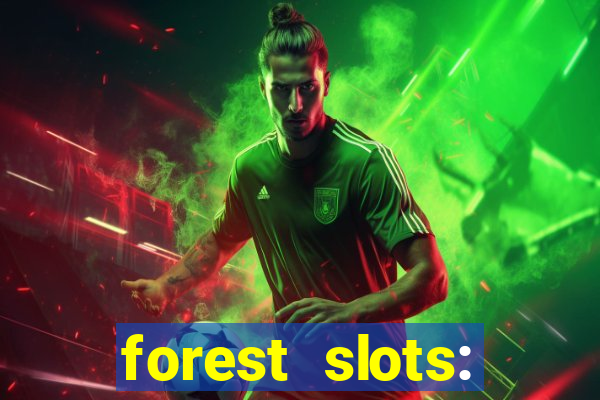 forest slots: casino games