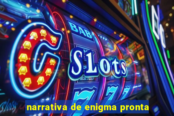 narrativa de enigma pronta