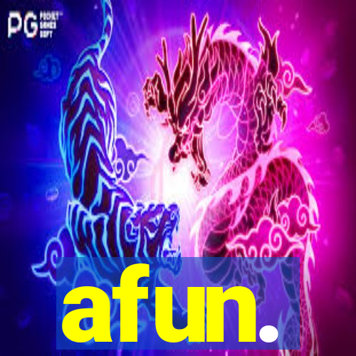 afun.