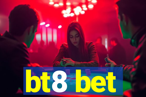 bt8 bet