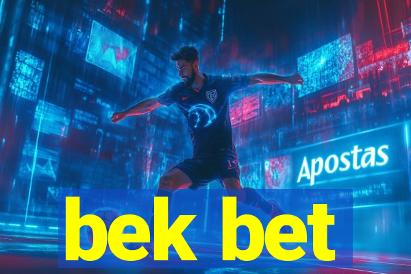 bek bet