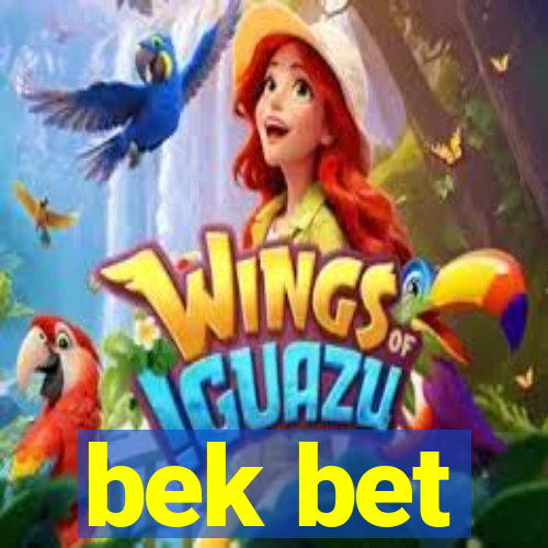 bek bet