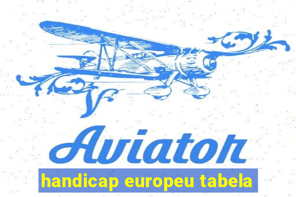 handicap europeu tabela