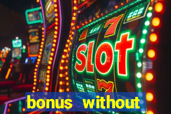 bonus without deposit betting