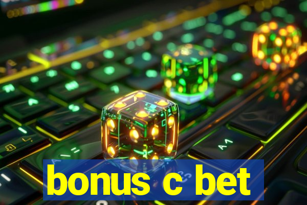 bonus c bet