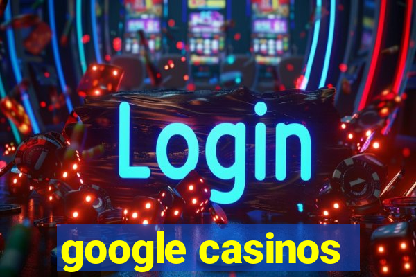 google casinos