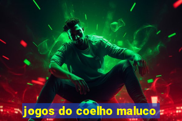 jogos do coelho maluco