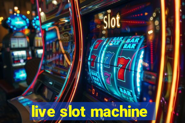 live slot machine