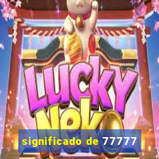 significado de 77777