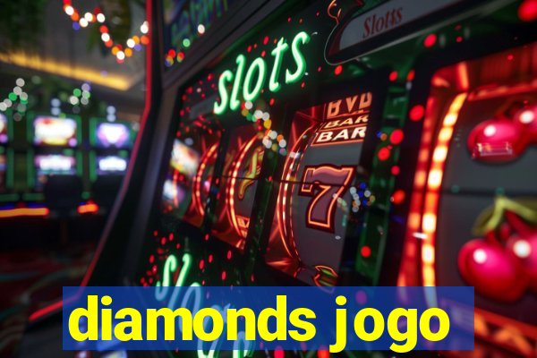 diamonds jogo