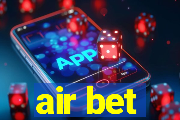 air bet