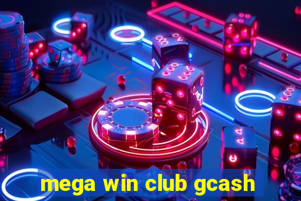 mega win club gcash