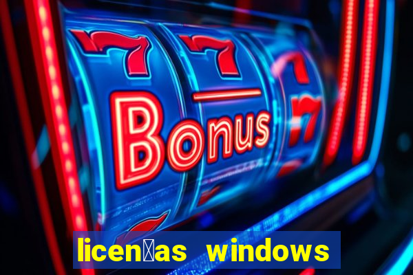 licen莽as windows para empresas