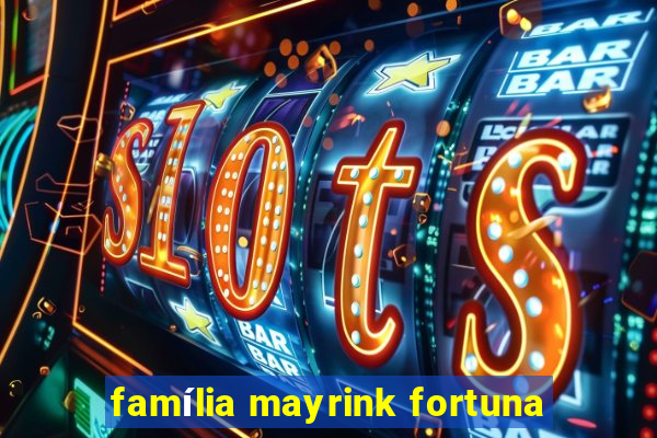 família mayrink fortuna