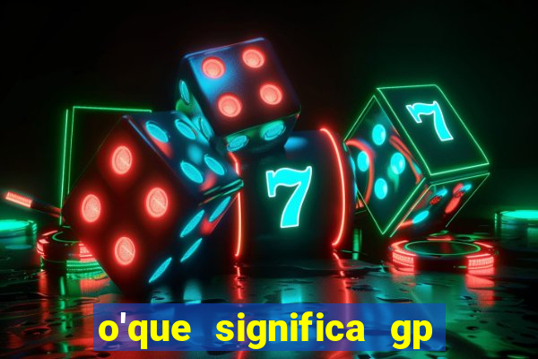 o'que significa gp no futebol