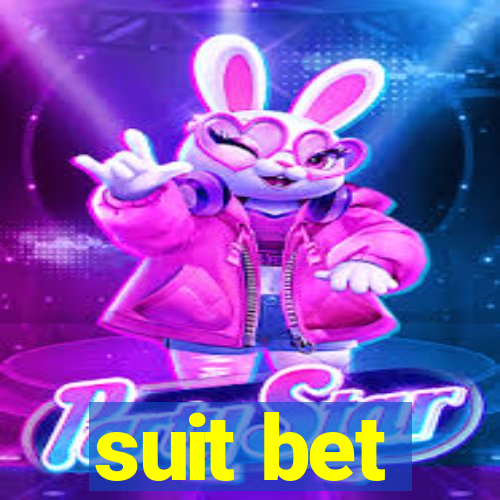 suit bet