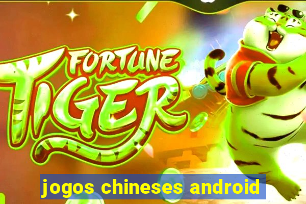 jogos chineses android