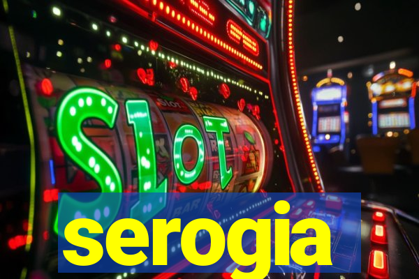 serogia