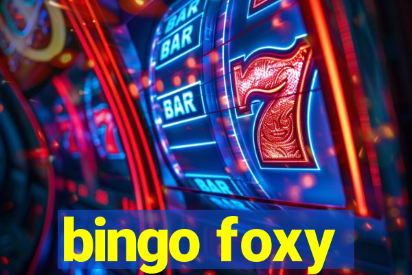 bingo foxy