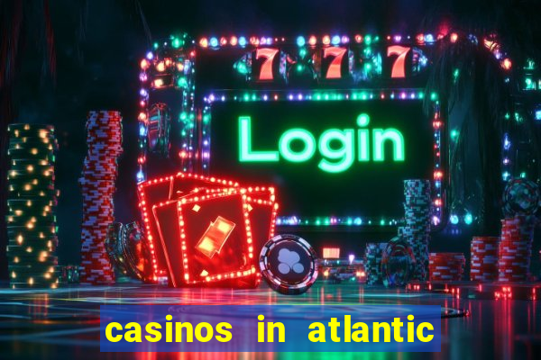 casinos in atlantic city new jersey