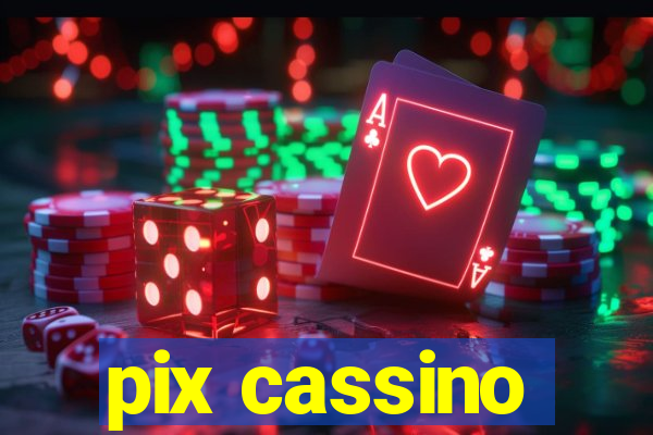 pix cassino