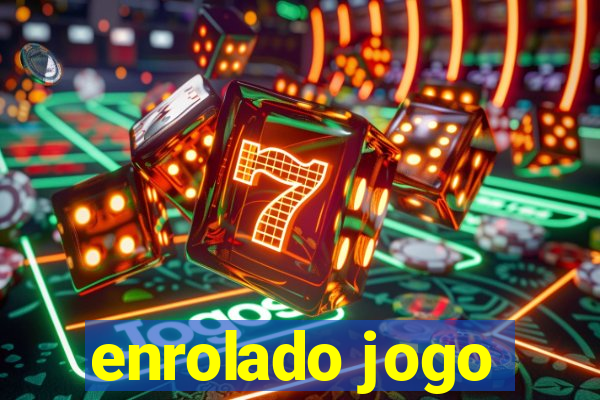 enrolado jogo