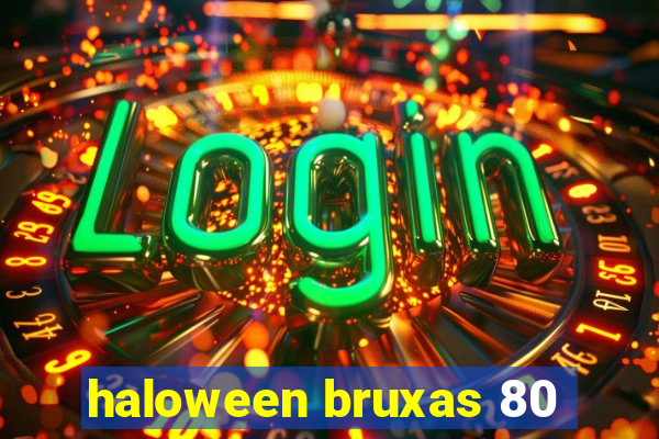 haloween bruxas 80