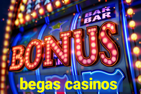 begas casinos