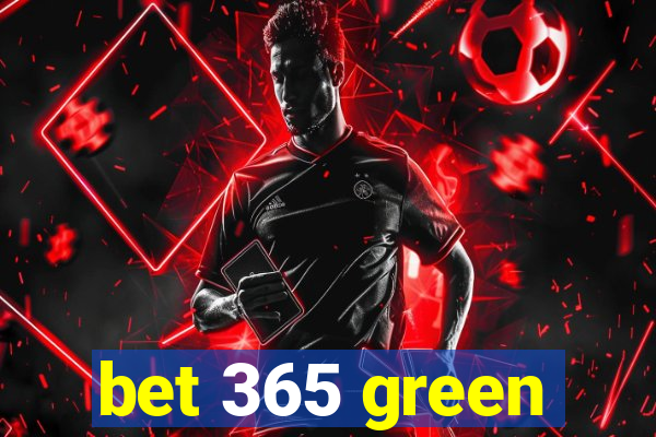 bet 365 green