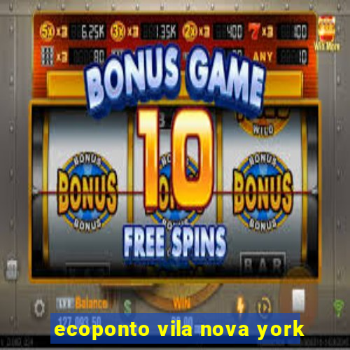 ecoponto vila nova york