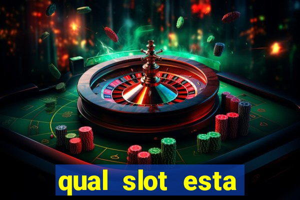 qual slot esta pagando hoje