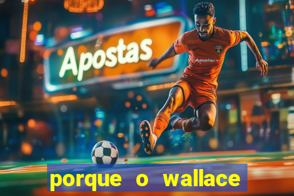 porque o wallace saiu do cruzeiro