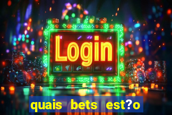 quais bets est?o sendo investigadas