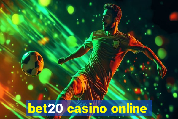 bet20 casino online