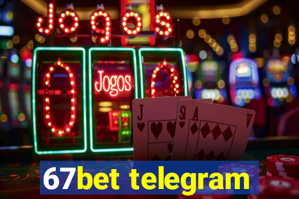 67bet telegram