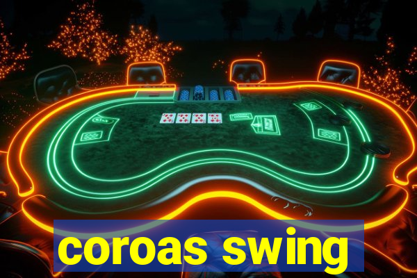 coroas swing