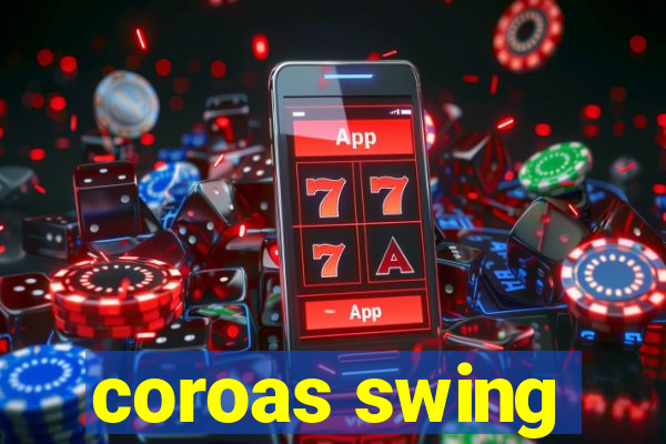 coroas swing