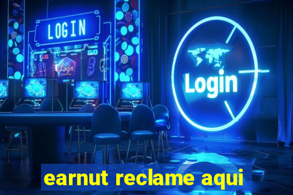 earnut reclame aqui