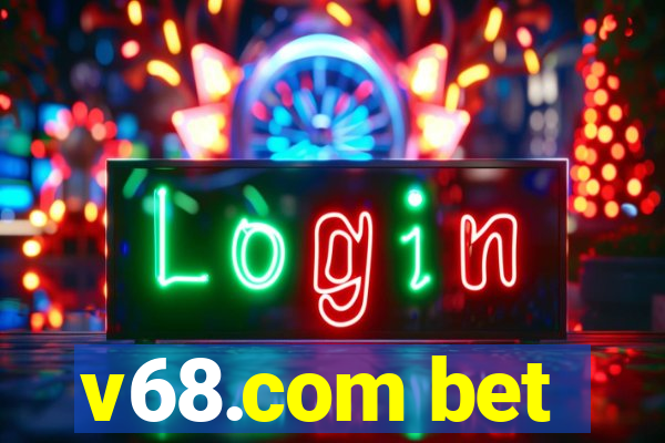 v68.com bet