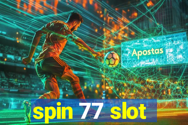 spin 77 slot