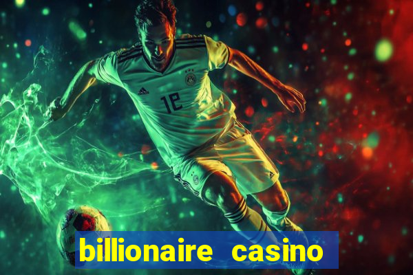 billionaire casino free chip