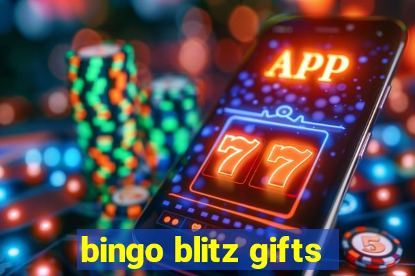 bingo blitz gifts