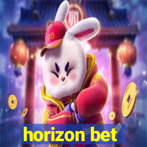 horizon bet