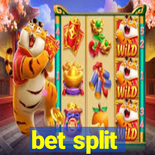 bet split