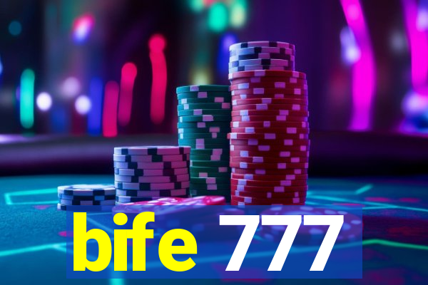 bife 777