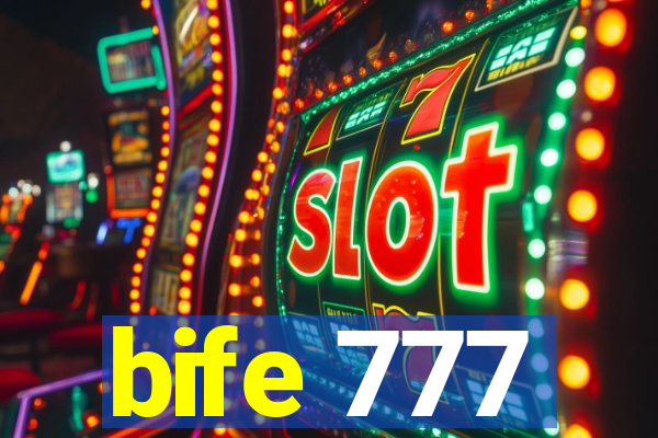 bife 777